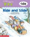 Ride and Slide: -ide - Samantha Berger, R.W.Alley