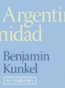 Argentinidad - Benjamin Kunkel