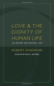 Love and the Dignity of Human Life: On Nature and Natural Law - Robert Spaemann, David L. Schindler