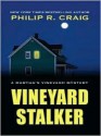 Vineyard Stalker (Martha's Vineyard Mystery #18) - Philip R. Craig