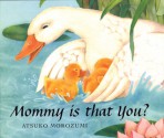 Mommy, is that You? - Atsuko Morozumi