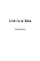 Irish Fairy Tales - James Stephens