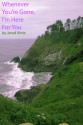 Whenever You're Gone, I'm Here For You - Jarod Kintz, Dora J. Arod, Orafoura