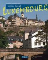 Journey Through Luxembourg - Sylvia Gehlert, S. Gehlert, Sylvia Gehlert, Tina Herzig, Horst Herzig