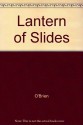 Lantern of Slides - Edna O'Brien