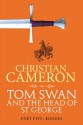 Tom Swan and the Head of St. George Part Five: Rhodes - Christian Cameron