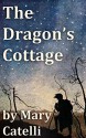 The Dragon's Cottage - Mary Catelli