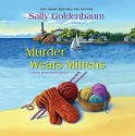 Murder Wears Mittens - Sally Goldenbaum, Julie McKay