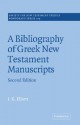 A Bibliography of Greek New Testament Manuscripts - J.K. Elliott, John Court