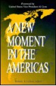 A New Moment in the Americas - Robert S. Leiken