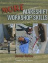 More Makeshift Workshop Skills - James Ballou, Jim Benson