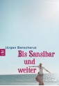 Bis Sansibar und weiter (German Edition) - Jürgen Banscherus