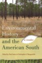 Environmental History and the American South: A Reader - Paul S. Sutter, Christopher J. Manganiello