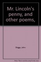 Mr. Lincoln's penny, and other poems, - John Briggs