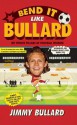 Bend It Like Bullard - Jimmy Bullard