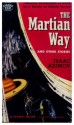 The Martian Way and Other Stories - Isaac Asimov