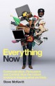 Everything Now: Communication, Persuasion and Control: How the instant society is shaping what we think - Steve McKevitt