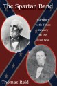 Spartan Band: Burnett's 13th Texas Cavalry in the Civil War - Thomas Reid