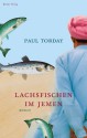 Lachsfischen im Jemen - Paul Torday, Thomas Stegers