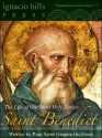 Saint Benedict: The Life of Our Most Holy father Saint Benedict (A Catholic Classic!) - Gregory of Nazianzus