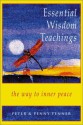 Essential Wisdom Teachings: The Way to Inner Peace - Peter Fenner