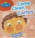 Come Clean, Carlos: Tell the Truth - Sarah Eason