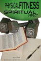 Physical Fitness and Its Spiritual Impact (Gospel Advance Books) - Alvin Reid, Kevin Stone