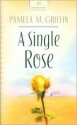 A Single Rose - Pamela Griffin