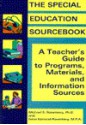 The Special Education Sourcebook: A Teacher's Guide to Programs, Materials, and Information Sources - Michael S. Rosenberg