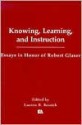 Knowing Learning and Instruction P - Lauren B. Resnick, Robert Glaser