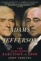 Adams vs. Jefferson: The Tumultuous Election of 1800 - John Ferling