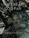 The Great God Pan [Annotated] - Arthur Machen, Amy Gramour