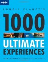 1000 Ultimate Experiences - Andrew Bain, Lonely Planet