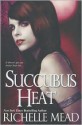 Succubus Heat - Richelle Mead