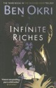 Infinite Riches (The famished road trilogy, #3) - Ben Okri