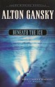 Beneath the Ice (Perry Sachs) - Alton Gansky