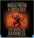 The Wheel of Darkness - Douglas Preston, Lincoln Child, Rene Auberjonois