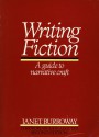 Writing Fiction: A Guide to Narrative Craft, 2nd ed. - Janet Burroway