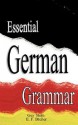 Essential German Grammar - Guy Stern, Everett F. Bleiler