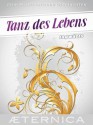 Tanz des Lebens - Tagwärts (German Edition) - Olga Baumfels, Felicitas Brandt, Sigrid Groß, Janette Harms, Bellatrix Minor, Susanna Montua, Alessandra Reß, Claudia Romes, Gernot Schatzdorfer, Elvira Stecher