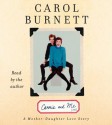 Carrie and Me: A Mother-Daughter Love Story - Carol Burnett