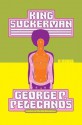 King Suckerman - George Pelecanos