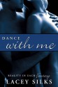 Dance With Me - Lacey Silks