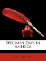 Specimen Days in America - Walt Whitman