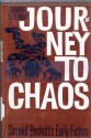 Journey to Chaos: Samuel Beckett's Early Fiction - Raymond Federman