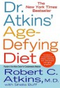 Dr. Atkins' Age-Defying Diet - Robert C. Atkins M.D., Sheila Buff