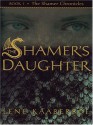 The Shamer's Daughter - Lene Kaaberbøl