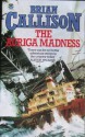 THE AURIGA MADNESS - Brian Callison