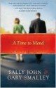 A Time to Mend - Sally John, Gary Smalley