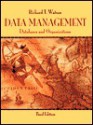 Data Management: Databases and Organizations - Richard T. Watson